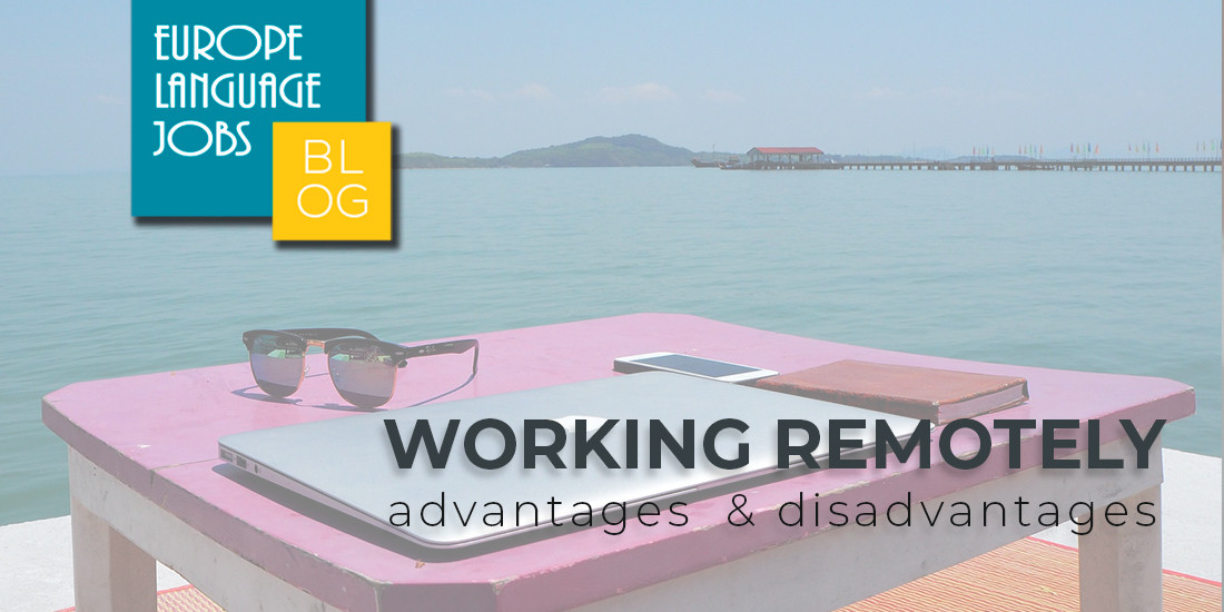 Working Remotely What Are the Advantages and Disadvantages of Remote Jobs In Europe